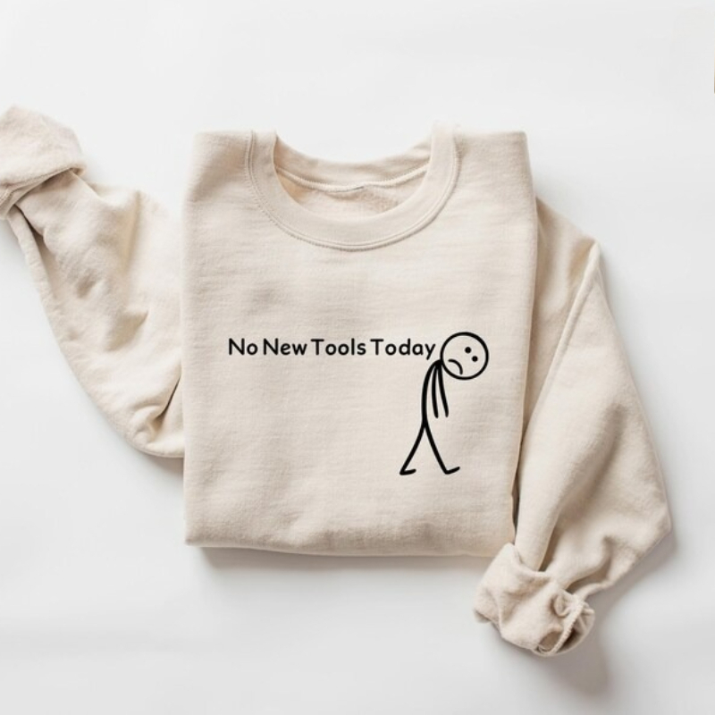 Office Print Tech - No hay nuevas herramientas hoy sudadera,